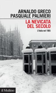 La nevicata del secolo. L'Italia nel 1985