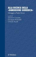 Alla ricerca della «dimensione giuridica». Omaggio a Paolo Grossi