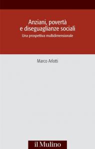 Anziani, povertà e diseguaglianze sociali. Una prospettiva multidisciplinare