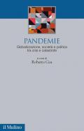 Pandemie. Globalizzazione, società e politica tra crisi e catastrofe