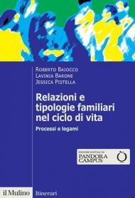 Relazioni e tipologie familiari nel ciclo di vita. Processi e legami