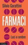 Farmaci. Luci e ombre