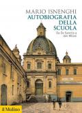 Autobiografia della scuola. Da De Sanctis a don Milani