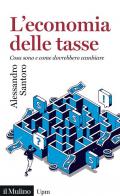 L'economia delle tasse. Cosa sono e come dovrebbero cambiare