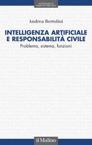 Intelligenza artificiale e responsabilità civile. Problema, sistema, funzioni