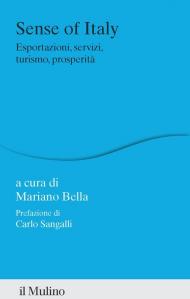 Sense of Italy. Esportazioni, servizi, turismo, prosperità