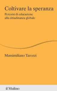 Coltivare la speranza. Percorsi di educazione alla cittadinanza globale
