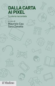 Dalla carta ai pixel. La storia raccontata