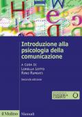 Introduzione alla psicologia della comunicazione. Nuova ediz.