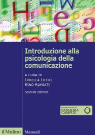 Introduzione alla psicologia della comunicazione. Nuova ediz.