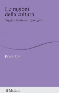 Le ragioni della cultura. Saggi di teoria antropologica