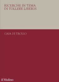 Ricerche in tema di tollere liberos. Il 1938 e l'università italiana