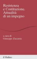 Resistenza e costituzione. Attualità di un impegno