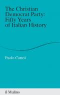 The Christian Democrat Party: fifty years of Italian history