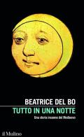 Tutto in una notte. Una storia insonne del Medioevo