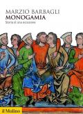 Monogamia. Storia di una eccezione
