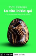 La vita inizia qui. Un racconto molecolare delle origini