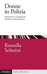Donne in Polizia. Esperienze di avanguardia nell'Italia contemporanea