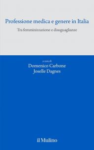 Professione medica e genere in Italia. Tra femminizzazione e disuguaglianze
