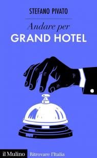 Andare per grand hotel