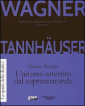 Tannhauser. L'umano atterrito dal soprannaturale