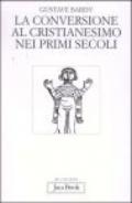 La conversione al cristianesimo nei primi secoli