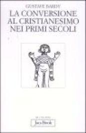 La conversione al cristianesimo nei primi secoli