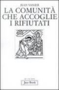 La comunità che accoglie i rifiutati