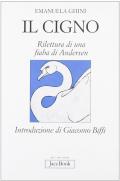 Il cigno. Rilettura di una fiaba di Andersen «Il brutto anatroccolo»