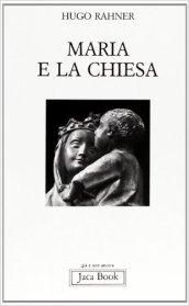 Maria e la Chiesa. Indicazioni per contemplare il mistero di Maria nella Chiesa e il mistero della Chiesa in Maria