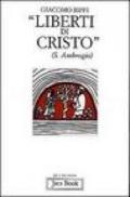 Liberti di Cristo. Saggio di antropologia cristocentrica