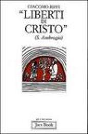 Liberti di Cristo. Saggio di antropologia cristocentrica