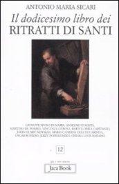 Il dodicesimo libro dei ritratti di santi