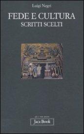 Fede e cultura. Scritti scelti