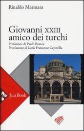 Giovanni XXIII amico dei turchi