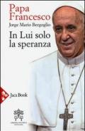 In lui solo la speranza. Esercizi spirituali ai vescovi spagnoli (15-22 gennaio 2006)