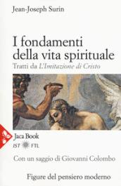 I fondamenti della vita spirituale. Tratti da «L'Imitazione di Cristo»