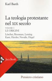 La teologia protestante nel XIX secolo: 1