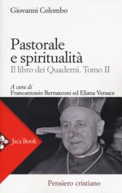 Pastorale e spiritualità. Il libro dei quaderni. 2.