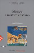 Opera omnia. 6: Mistica e mistero cristiano. La fede cristiana