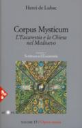 Opera omnia. 15: Corpus Mysticum. L'eucarestia e la Chiesa nel Medioevo. Scrittura ed Eucarestia