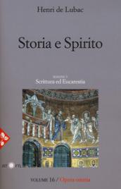 Opera omnia. 16: Storia e spirito. La comprensione della scrittura secondo Origene. Scrittura ed eucarestia