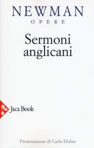 Opere scelte. Nuova ediz.. Vol. 3: Sermoni anglicani.