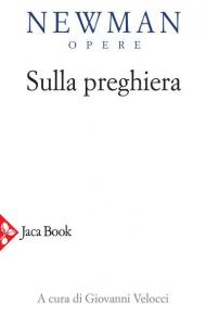 Opere. Vol. 8: Sulla preghiera.