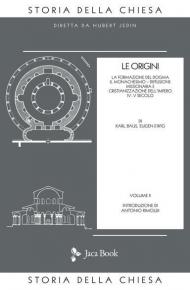 Storia della Chiesa. Vol. 2: Epoca dei Concili (IV-V secolo), L'.