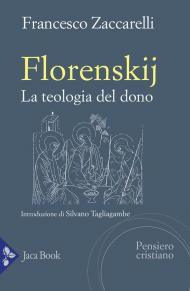 Florenskij. La teologia del dono