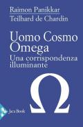 Uomo, cosmo, omega. Una corrispondenza illuminante