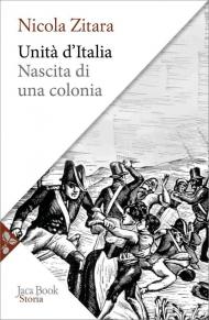 Unità d'Italia. Nascita di una colonia
