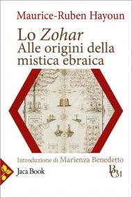 Lo Zohar. Alle origini della mistica ebraica