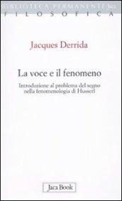 La voce e il fenomeno. Introduzione al problema del segno nella fenomenologia di Husserl